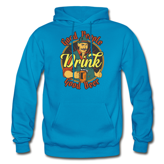 Good People Drink Good Beer - Gildan Heavy Blend Adult Hoodie - turquoise