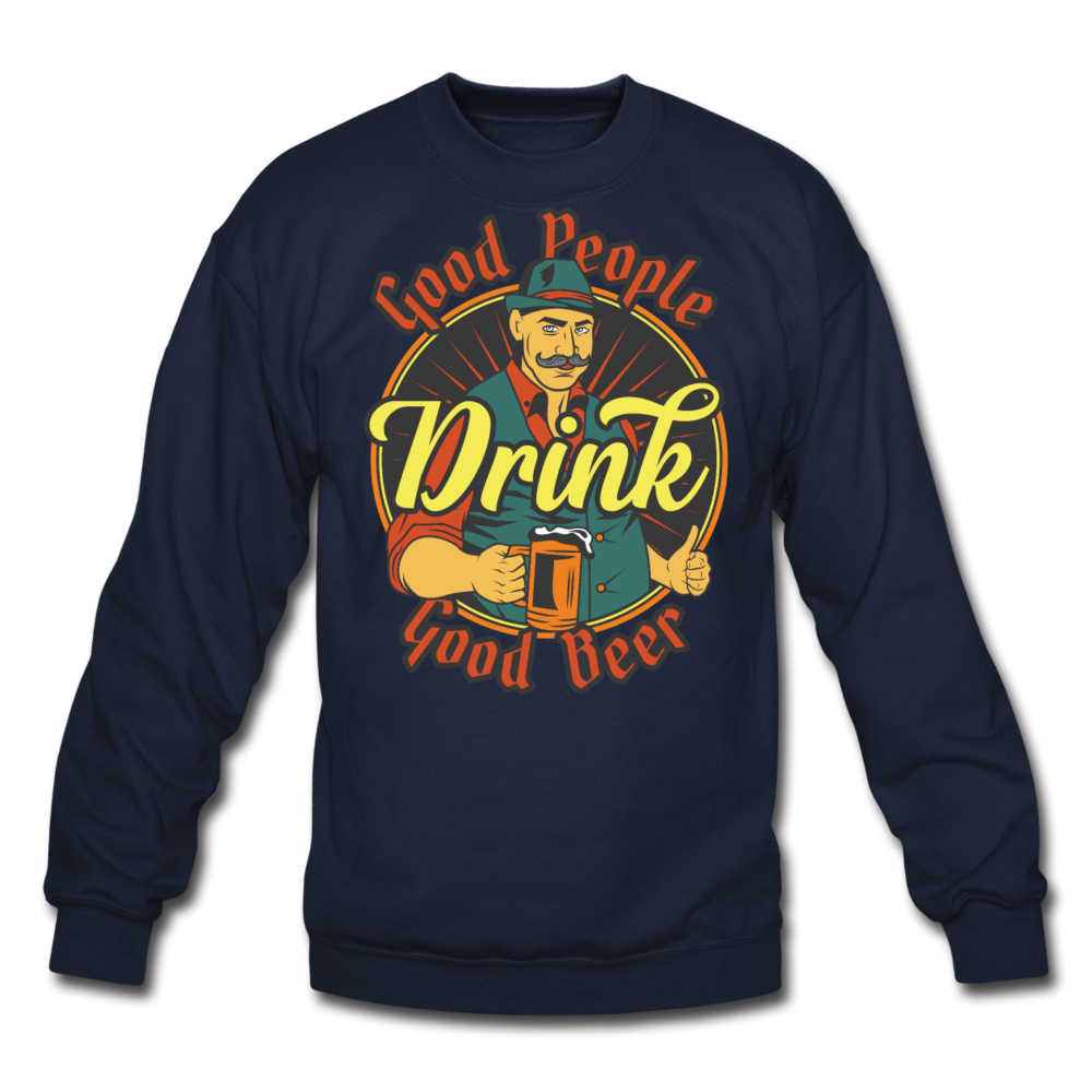 Good People Drink Good Beer - Crewneck Sweatshirt - navy