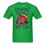 Dessert Makes Everything Better - Unisex Classic T-Shirt - bright green