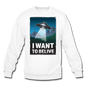 I Want To Belive - Crewneck Sweatshirt - white