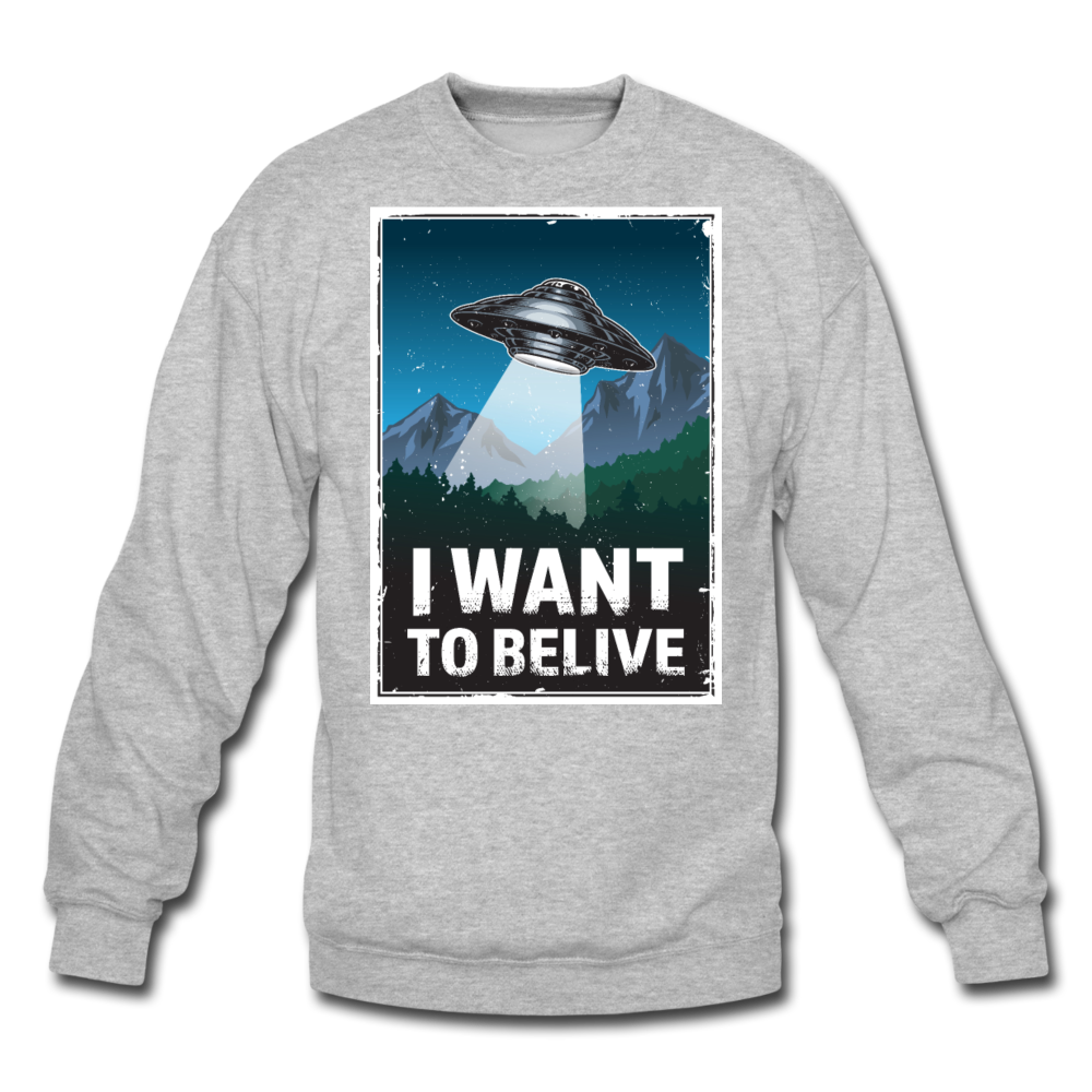 I Want To Belive - Crewneck Sweatshirt - heather gray