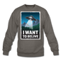 I Want To Belive - Crewneck Sweatshirt - asphalt gray