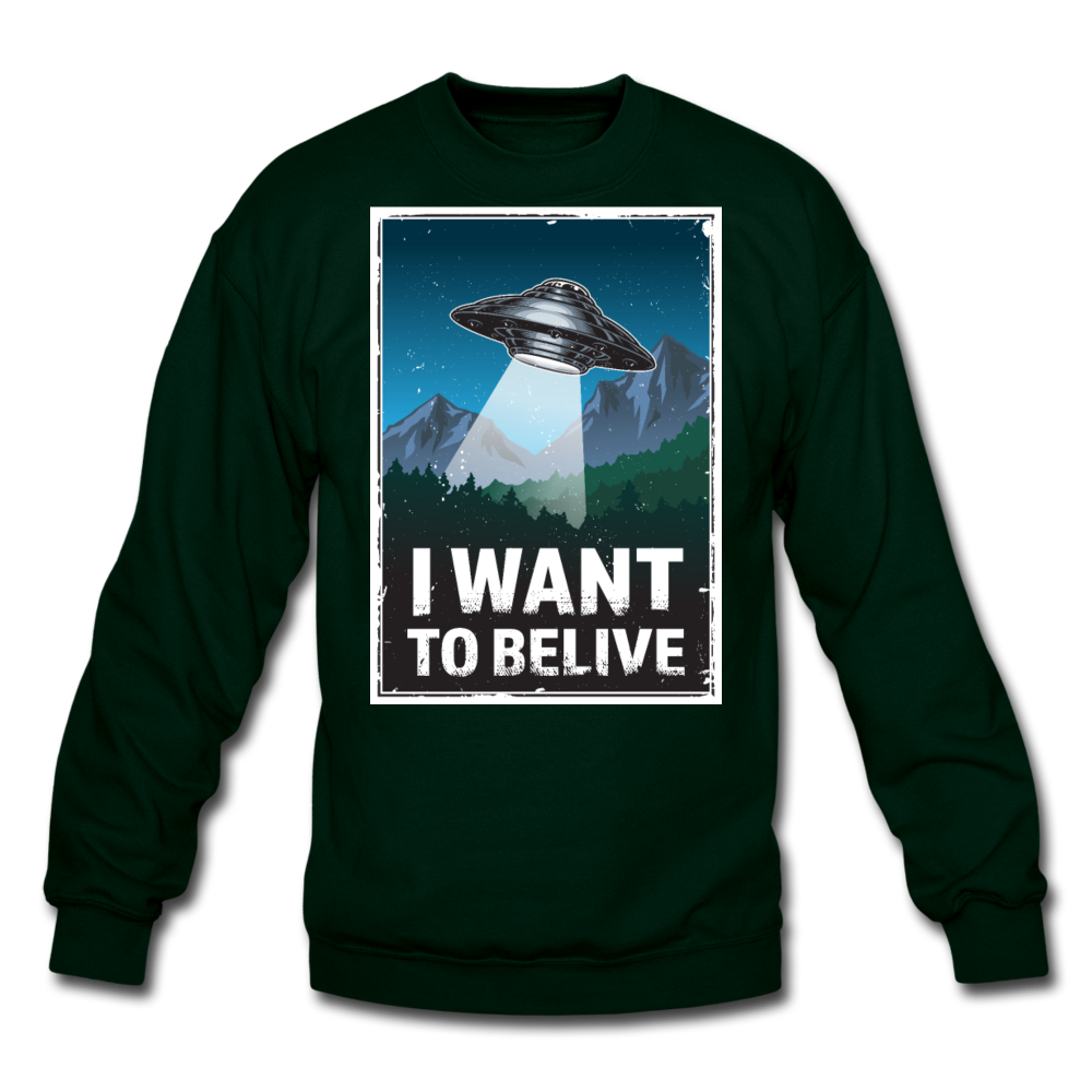 I Want To Belive - Crewneck Sweatshirt - forest green