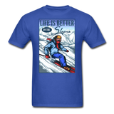 Life Is Better - Slopes - Unisex Classic T-Shirt - royal blue