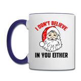 I Don't Believe - Santa - Contrast Coffee Mug - white/cobalt blue