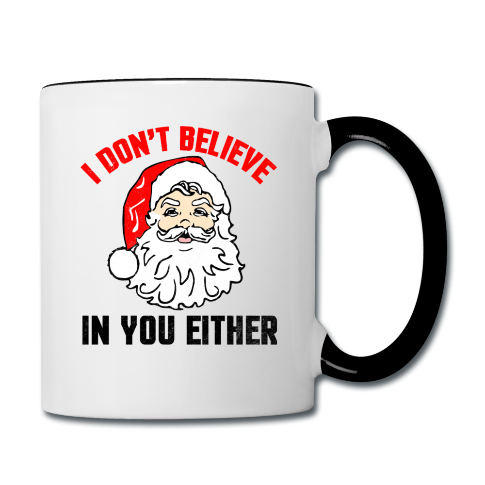 I Don't Believe - Santa - Contrast Coffee Mug - white/black