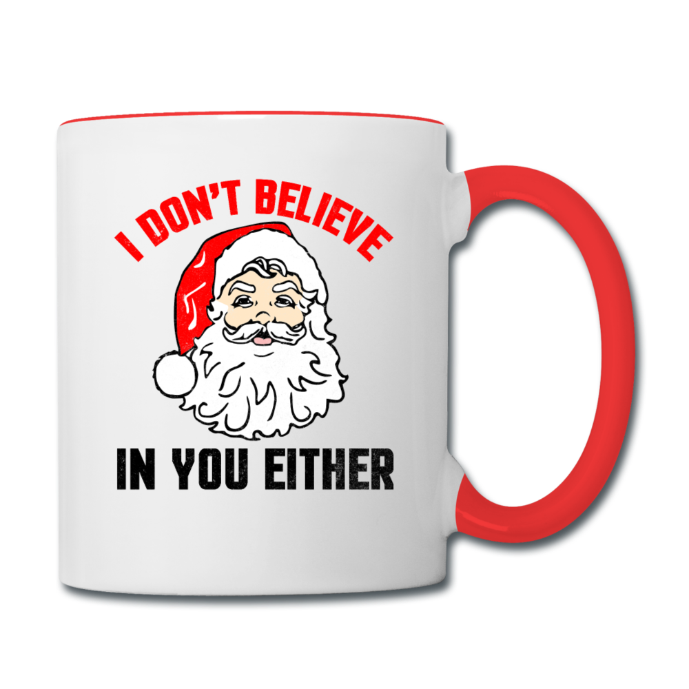 I Don't Believe - Santa - Contrast Coffee Mug - white/red