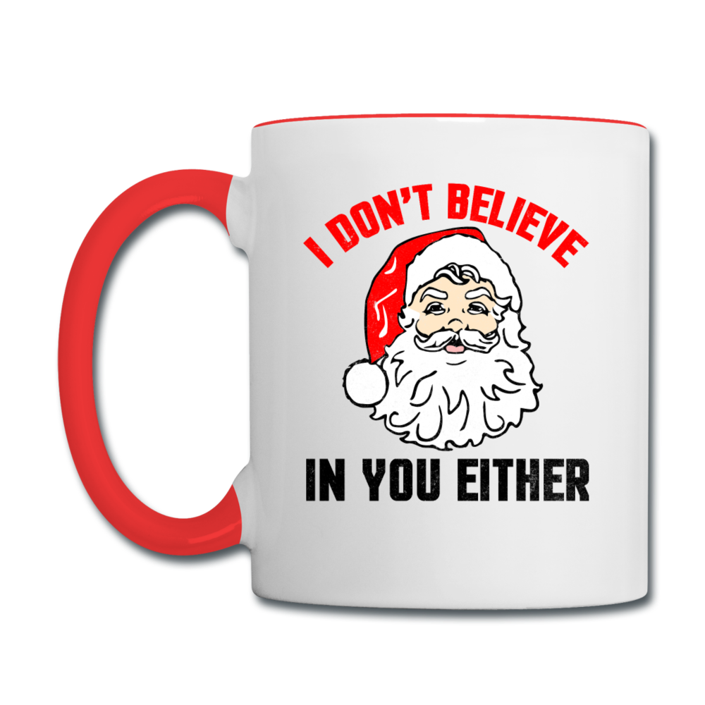 I Don't Believe - Santa - Contrast Coffee Mug - white/red