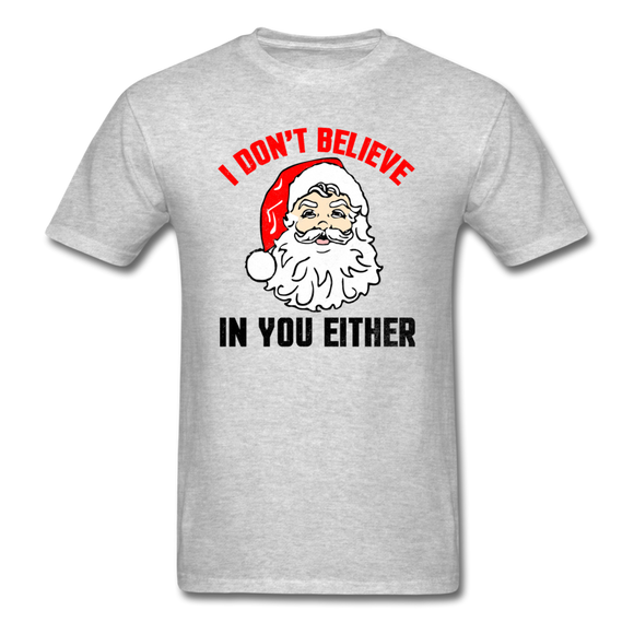 I Don't Believe - Santa - Unisex Classic T-Shirt - heather gray