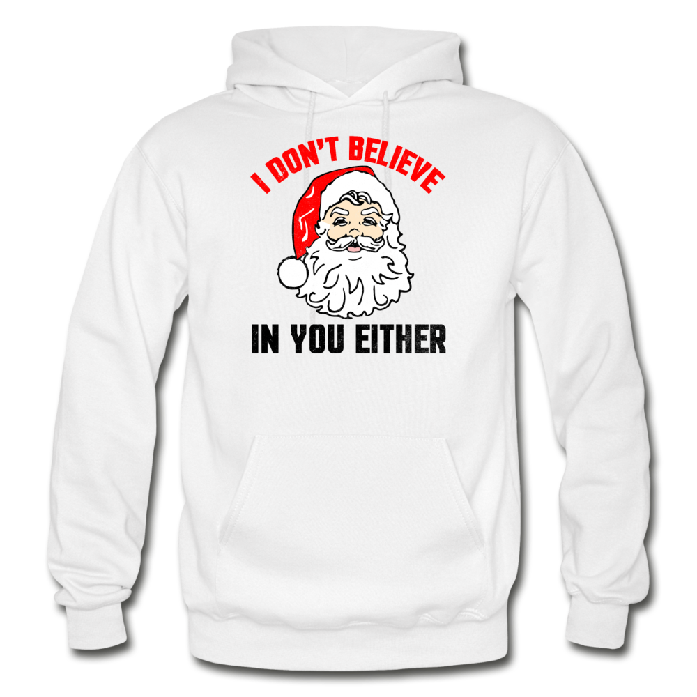 I Don't Believe - Santa - Gildan Heavy Blend Adult Hoodie - white