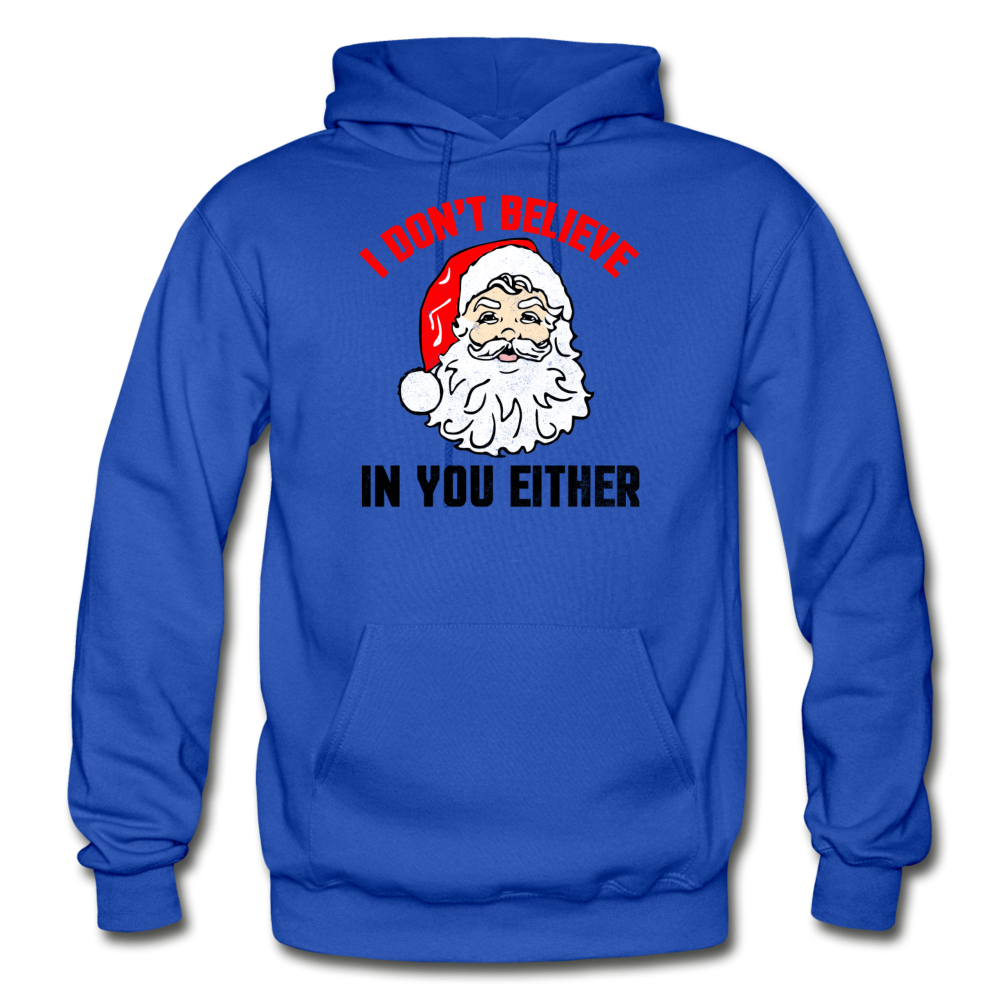 I Don't Believe - Santa - Gildan Heavy Blend Adult Hoodie - royal blue