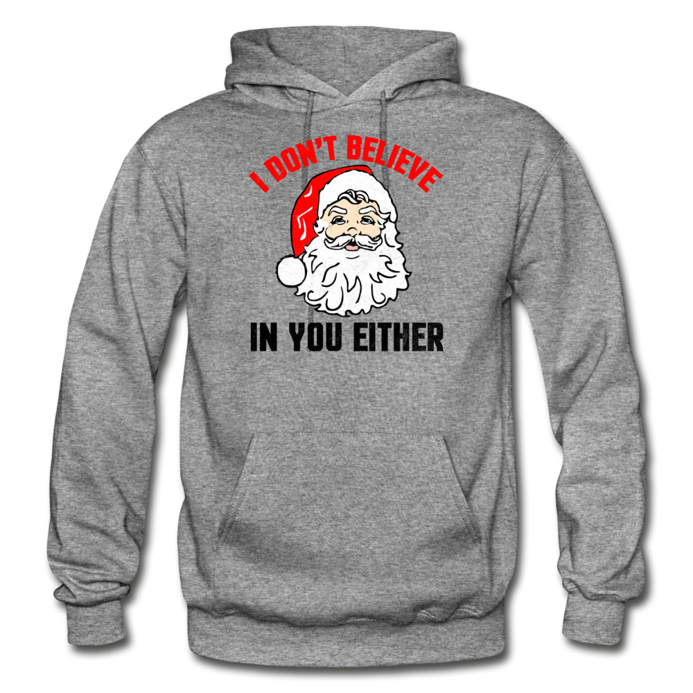 I Don't Believe - Santa - Gildan Heavy Blend Adult Hoodie - graphite heather