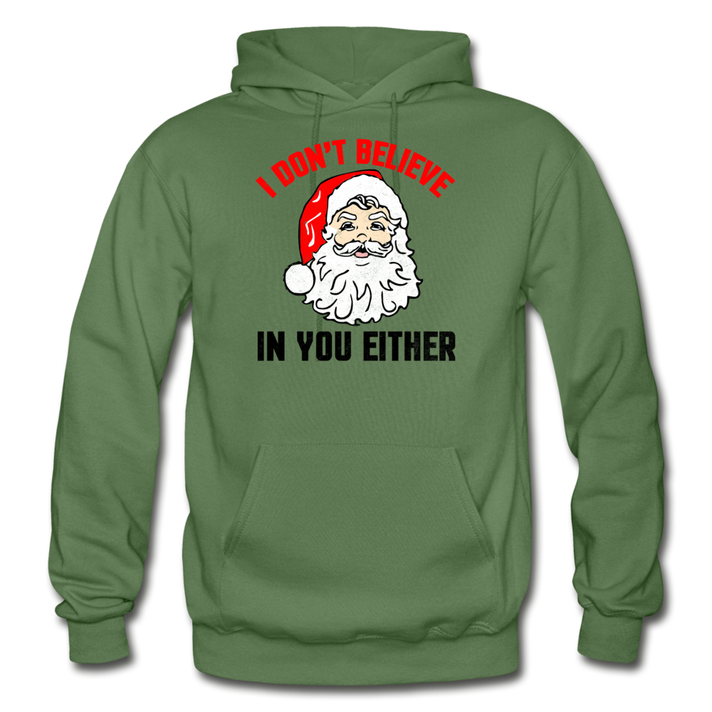 I Don't Believe - Santa - Gildan Heavy Blend Adult Hoodie - military green