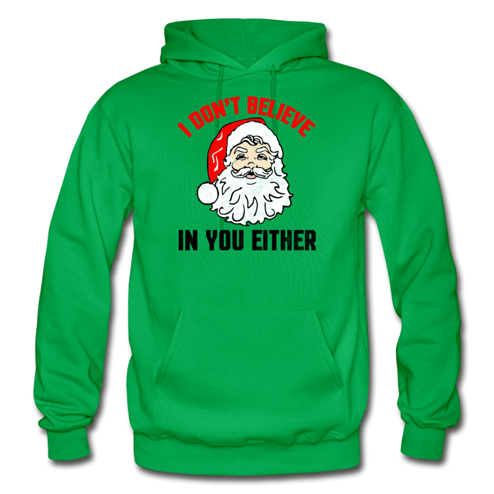 I Don't Believe - Santa - Gildan Heavy Blend Adult Hoodie - kelly green