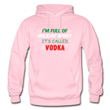 I'm Full of Holiday Spirit - Vodka - Gildan Heavy Blend Adult Hoodie - light pink