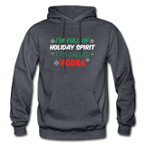 I'm Full of Holiday Spirit - Vodka - Gildan Heavy Blend Adult Hoodie - charcoal gray
