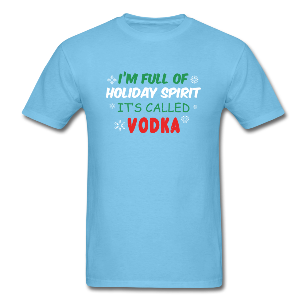 I'm Full of Holiday Spirit - Vodka - Unisex Classic T-Shirt - aquatic blue