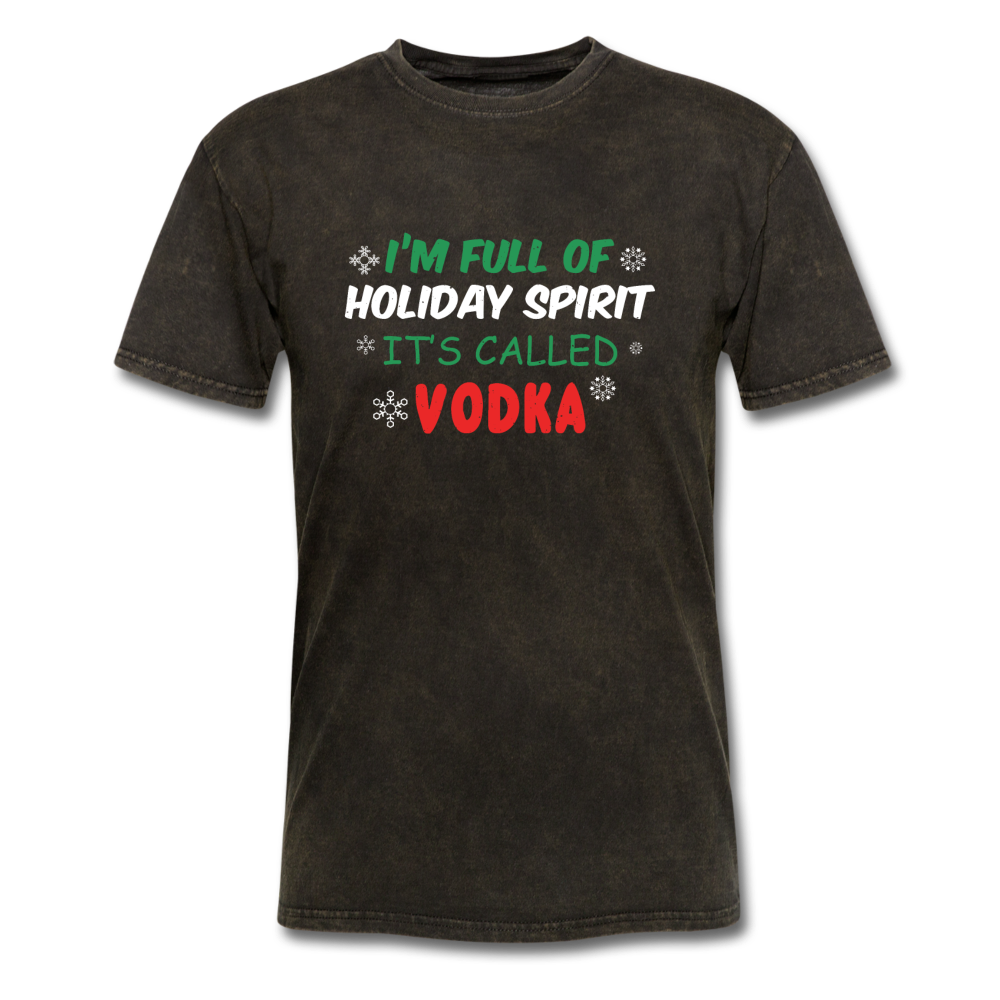 I'm Full of Holiday Spirit - Vodka - Unisex Classic T-Shirt - mineral black