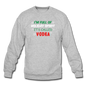 I'm Full of Holiday Spirit - Vodka - Crewneck Sweatshirt - heather gray