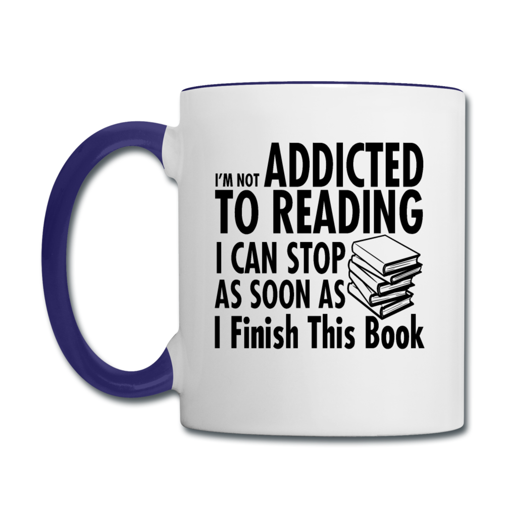 Not Addicted To Reading - Contrast Coffee Mug - white/cobalt blue