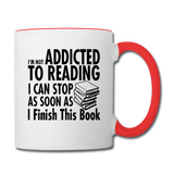 Not Addicted To Reading - Contrast Coffee Mug - white/red
