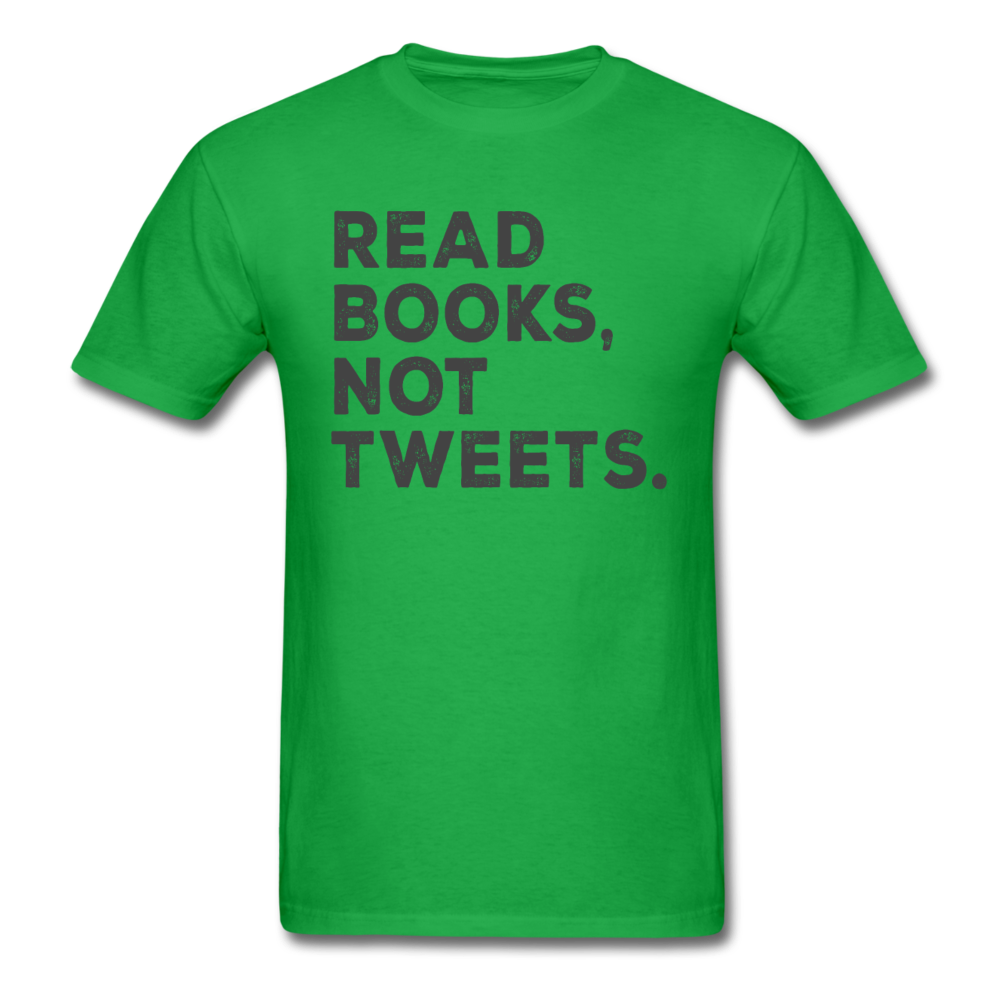 Read Books Not Tweets - Unisex Classic T-Shirt - bright green