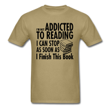 Not Addicted To Reading - Unisex Classic T-Shirt - khaki