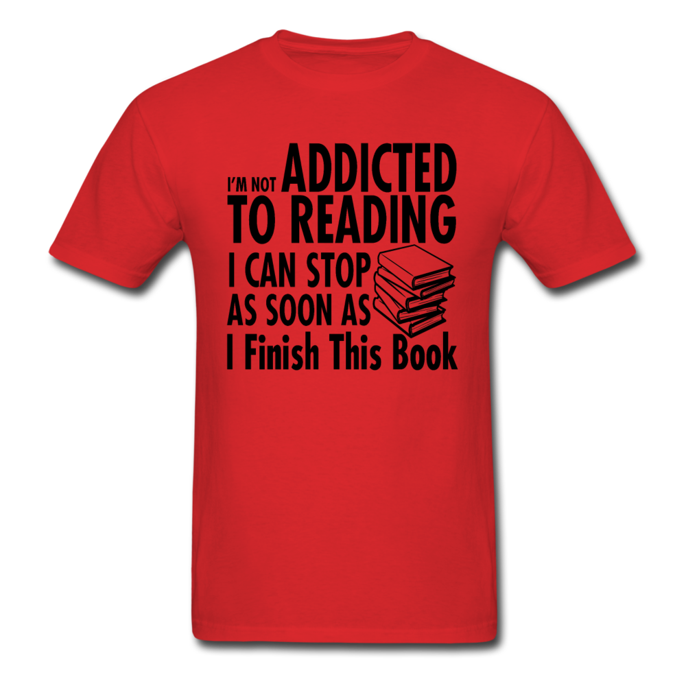 Not Addicted To Reading - Unisex Classic T-Shirt - red