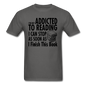 Not Addicted To Reading - Unisex Classic T-Shirt - charcoal