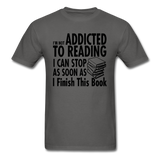 Not Addicted To Reading - Unisex Classic T-Shirt - charcoal