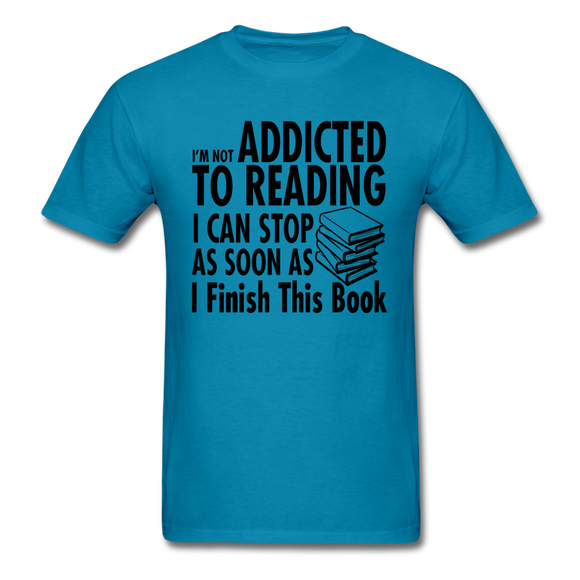 Not Addicted To Reading - Unisex Classic T-Shirt - turquoise