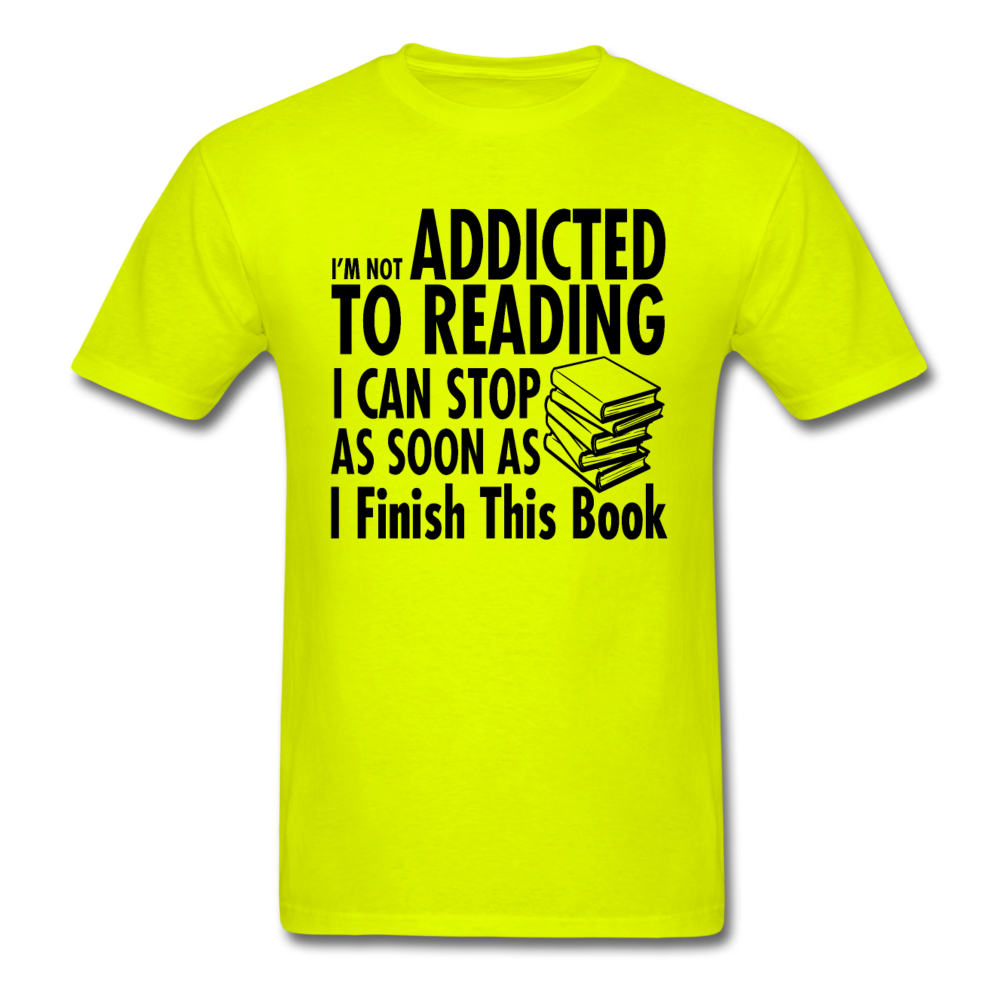 Not Addicted To Reading - Unisex Classic T-Shirt - safety green