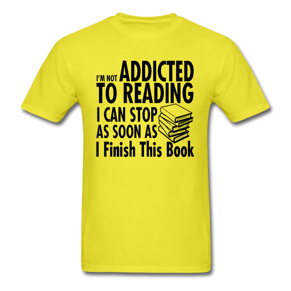 Not Addicted To Reading - Unisex Classic T-Shirt - yellow