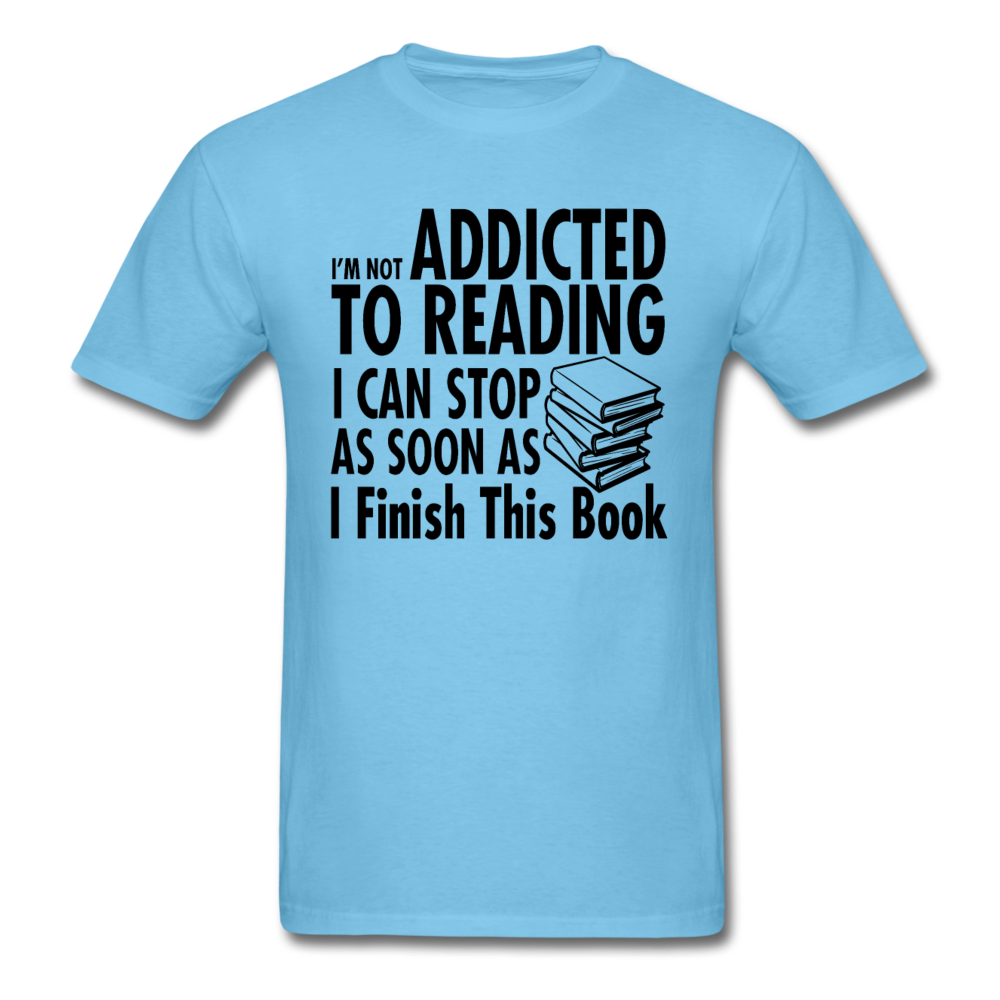 Not Addicted To Reading - Unisex Classic T-Shirt - aquatic blue