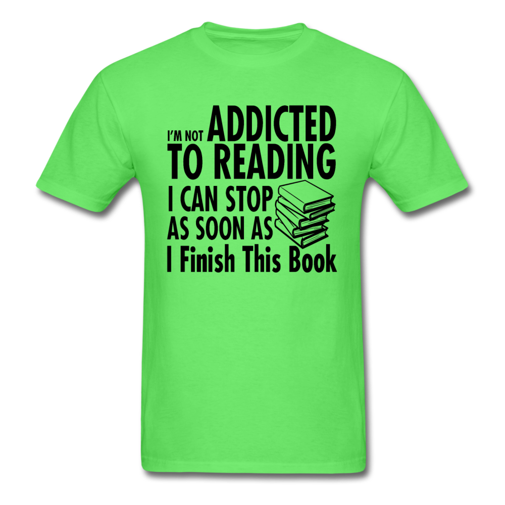 Not Addicted To Reading - Unisex Classic T-Shirt - kiwi