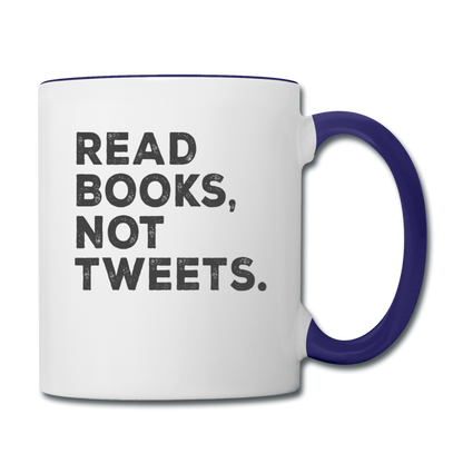 Read Books Not Tweets - Contrast Coffee Mug - white/cobalt blue