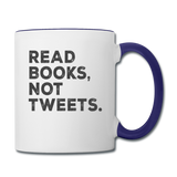 Read Books Not Tweets - Contrast Coffee Mug - white/cobalt blue