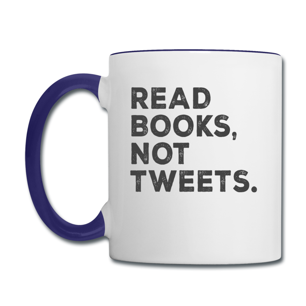 Read Books Not Tweets - Contrast Coffee Mug - white/cobalt blue