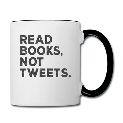 Read Books Not Tweets - Contrast Coffee Mug - white/black