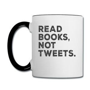 Read Books Not Tweets - Contrast Coffee Mug - white/black