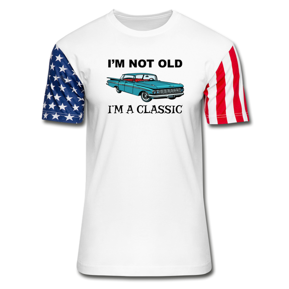 I'm Not Old - Car - Stars & Stripes T-Shirt - white