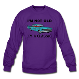 I'm Not Old - Car - Crewneck Sweatshirt - purple