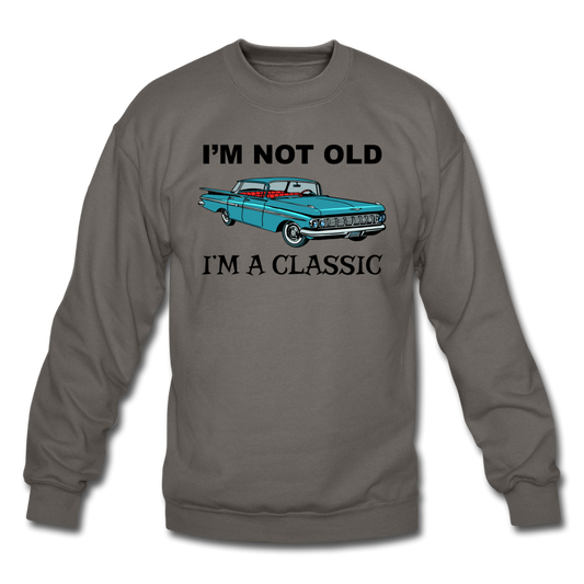 I'm Not Old - Car - Crewneck Sweatshirt - asphalt gray