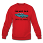 I'm Not Old - Car - Crewneck Sweatshirt - red