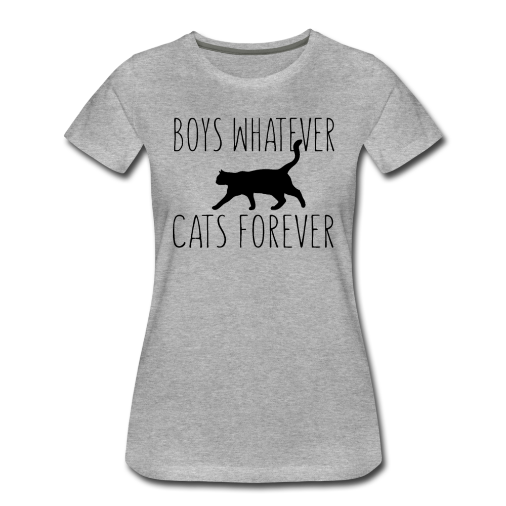 Boys Whatever, Cats Forever - Black - Women’s Premium T-Shirt - heather gray