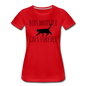 Boys Whatever, Cats Forever - Black - Women’s Premium T-Shirt - red