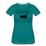Boys Whatever, Cats Forever - Black - Women’s Premium T-Shirt - teal