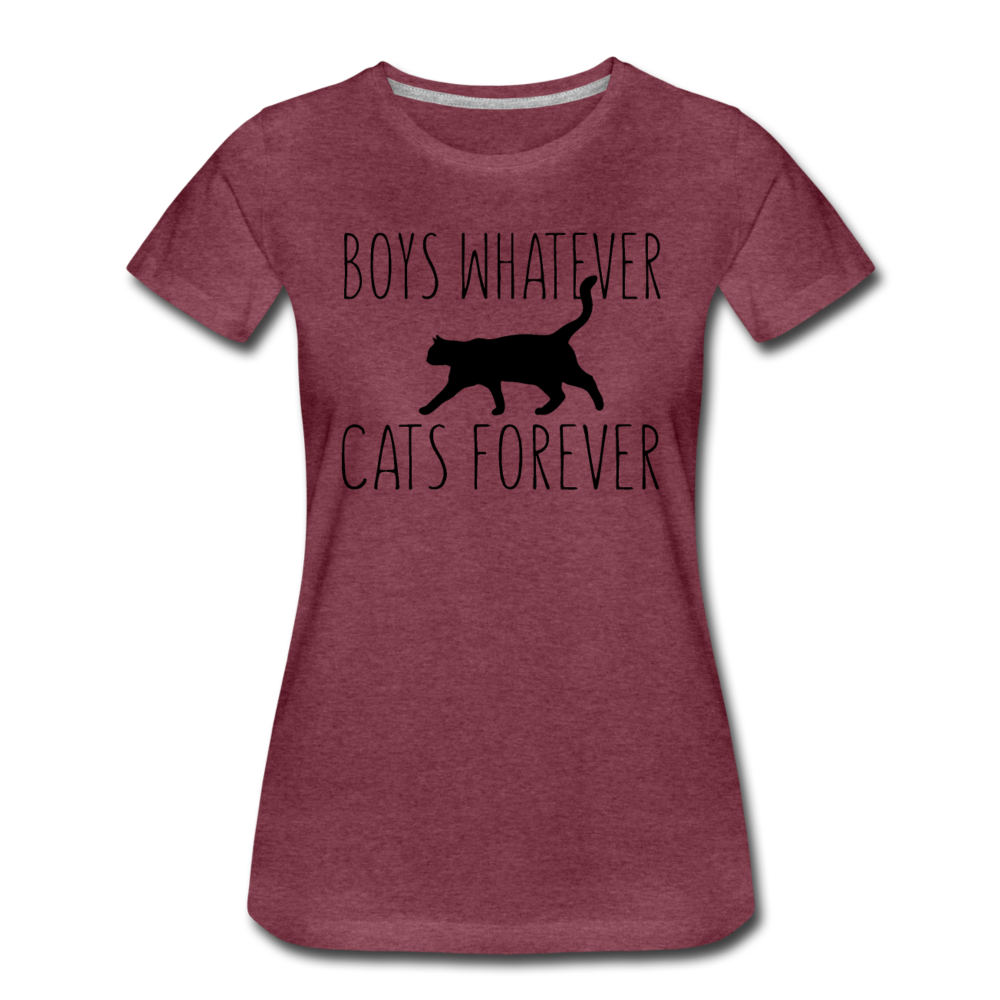 Boys Whatever, Cats Forever - Black - Women’s Premium T-Shirt - heather burgundy