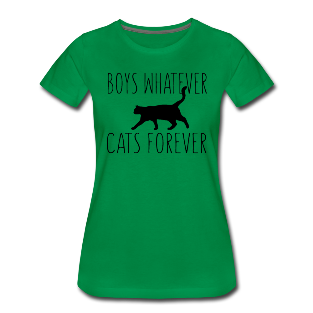 Boys Whatever, Cats Forever - Black - Women’s Premium T-Shirt - kelly green