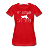 Boys Whatever, Cats Forever - White - Women’s Premium T-Shirt - red